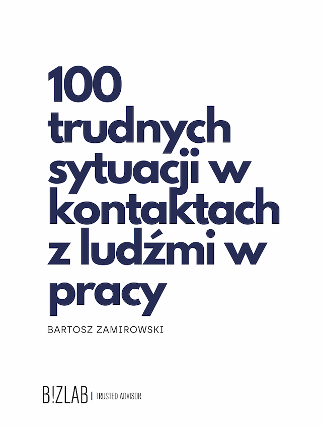 100 trudnych sytuacji w kontaktach z ludźmi w pracy.